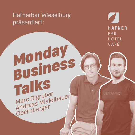 Marc Digruber & Andreas Mistelbauer-Obernberger beim Monday Business Talk in der HAFNERBAR